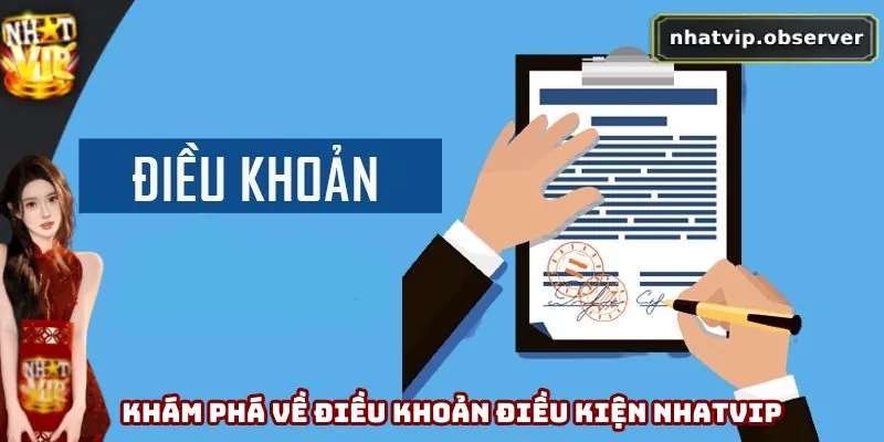 Điều Khoản Điều Kiện Nhatvip Mới Nhất 2025 Mà Bạn Cần Biết Khám phá về điều khoản điều kiện Nhatvip