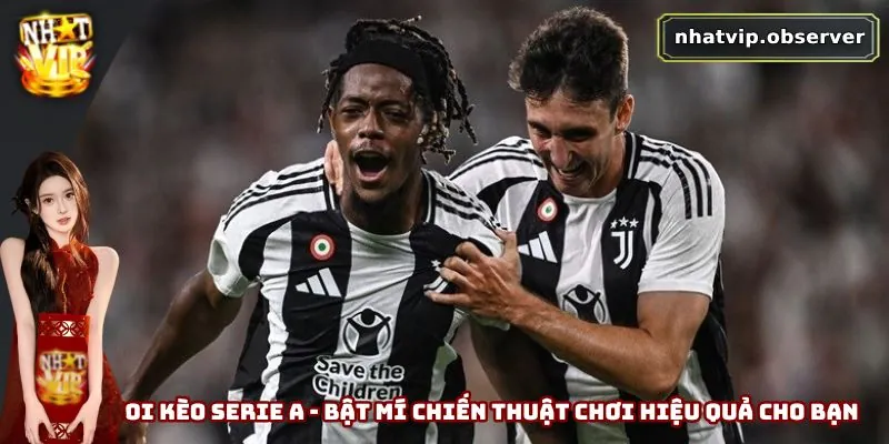 Soi Kèo Serie A - Bật Mí Chiến Thuật Chơi Hiệu Quả Cho Bạn Soi Kèo Serie A - Bật Mí Chiến Thuật Chơi Hiệu Quả Cho Bạn