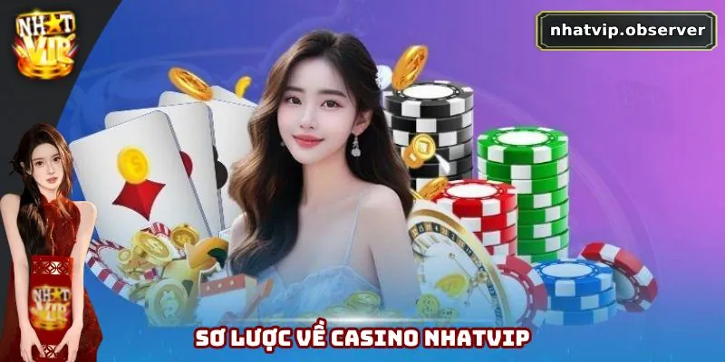 Tổng quan về casino Nhatvip